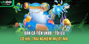 Bắn cá tiên UK88