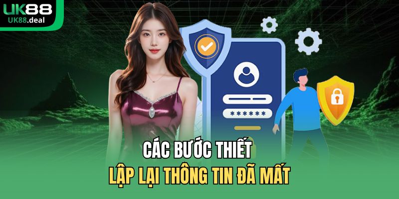 Các bước thiết lập lại thông tin đã mất