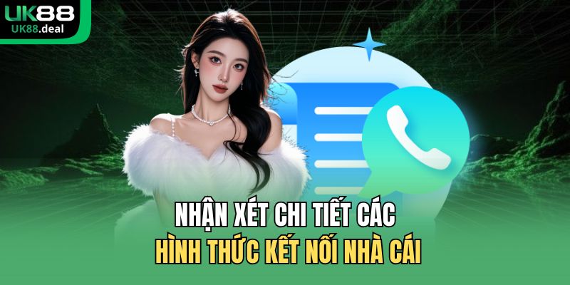 Nhận xét chi tiết các hình thức kết nối nhà cái