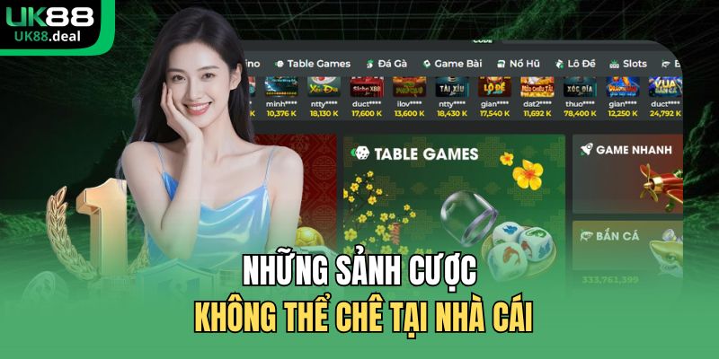 Những sảnh cược không thể chê tại nhà cái
